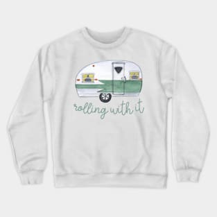 camper rolling with it Crewneck Sweatshirt